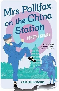 Mrs Pollifax On The China Station (a Mrs Pollifax Mystery) Dorothy Gilman Farrago Mrs Pollifax On The China Station (a Mrs Pollifax Mystery) Dorothy Gilman Farrago