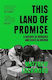 This Land Of Promise A Of Refugees And Exiles In Britain Matthew Lockwood