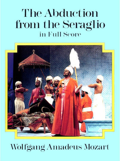 Dover Publications Mozart W.a Abduction From Seraglio Full Score