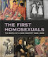 The First Homosexuals: The Birth Of A New Identity 1869-1939 Jonathan D. Katz Monacelli Press