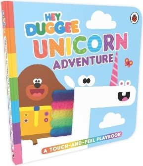 Hey Duggee Unicorn Adventure A Touch-and-feel Playbook