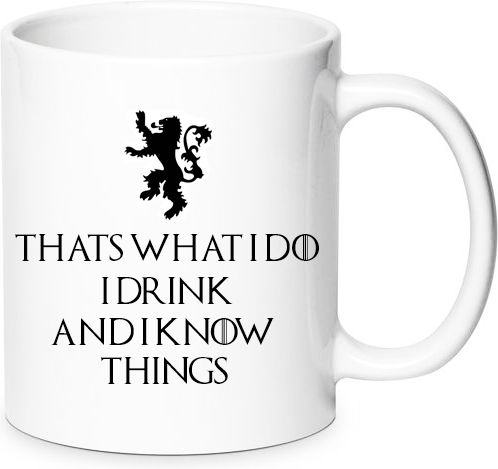Porcelain Mug Game of Thrones Mug I Drink I Know Things Tyrion Lannister