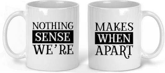 Σετ Κούπες Λευκές Κεραμικές "nothing Makes Sense When We're Apart" Κατάλληλο Δώρο Ζευγάρι Ημέρα Του Αγίου Βαλεντίνου