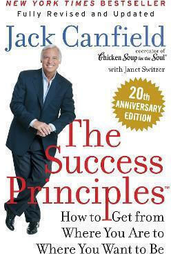 The Success Principles: How To Get From Where You Are To Where You Want To Be Jack Canfield Thorsons