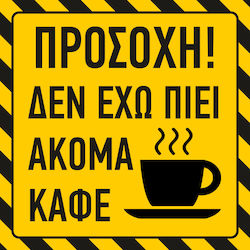 I Haven't Drunk Coffee Yet 10x10