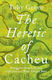 The Heretic Of Cacheu Struggles Over Life In A Seventeenth-century West African Port Toby