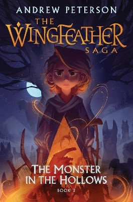 Monster In The Hollows: (wingfeather Series 3) Andrew Peterson John Murray Publishers Ltd