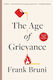 The Age Of Grievance Frank Bruni