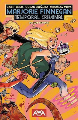 Garth Ennis Marjorie Finnegan Temporal Criminal Expanded Edition Garth Ennis