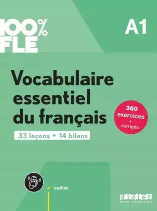 Vocabulaire Essentiel Du Francais A1 : 33 Lecons, 14 Bilans Vocabulaire Essentiel Du Francais A1 : 33 Lecons, 14 Bilans