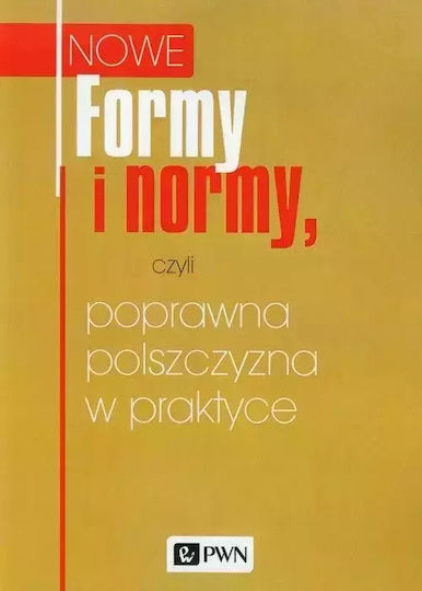 Formy I Normy, Czyli Poprawna Polszczyzna W Praktyce