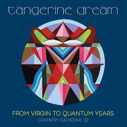 Tangerine Dream From Virgin To Quantum Years Coventry Cathedral 22 3 Vinyl Tangerine Dream From Virgin To Quantum Years Coventry Cathedral 22 3 Vinyl