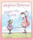 Angelina Ballerina Steps Into Ballet Katharine Holabird