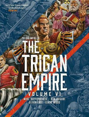 The Rise And Fall Of The Trigan Empire Volume Vi Volume 6 Ken Roscoe Publishing Ltd PB