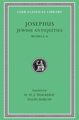 Jewish Antiquities, Volume Ii: Books 4–6 Josephus Harvard University Press