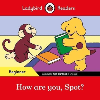 Readers Beginner Level Spot How Are You Spot (elt Graded Reader