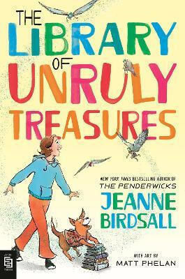 The Library Of Unruly Treasures Matt Phelan Knopf Books For Young Readers