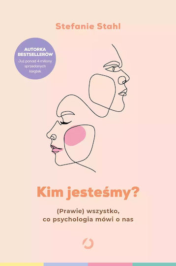 Kim Jesteśmy? (prawie) Wszystko, Co Psychologia Mówi O Nas