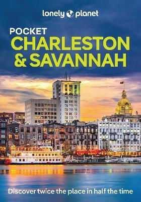 Lonely Planet Pocket Charleston & Savannah - Lonely Planet Global Limited - Paperback / Softback Lonely Planet Pocket Charleston & Savannah - Lonely Planet Global Limited - Paperback / Softback