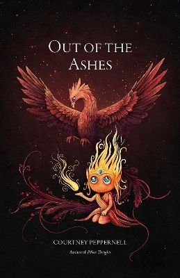 Out Of The Ashes Courtney Peppernell Andrews Mcmeel Publishing