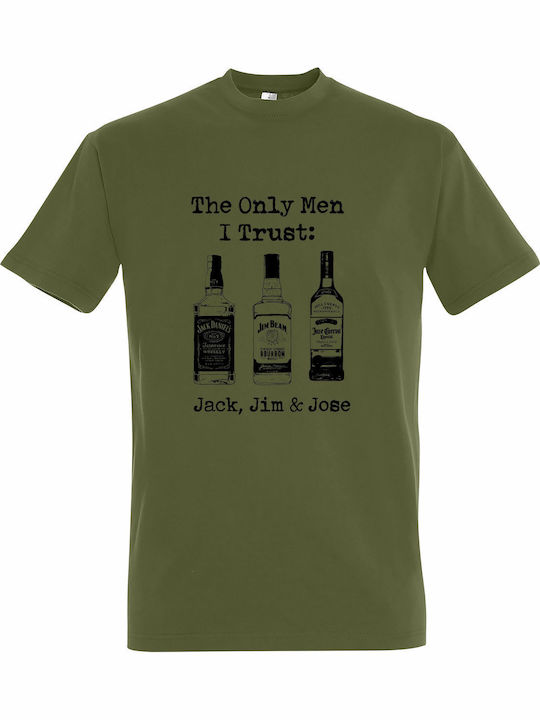 T-shirt Unisex " Only Men I Trust Jack Jim Jose Funny Alchohol " Light Army T-shirt Unisex " Only Men I Trust Jack Jim Jose Funny Alchohol " Light Army