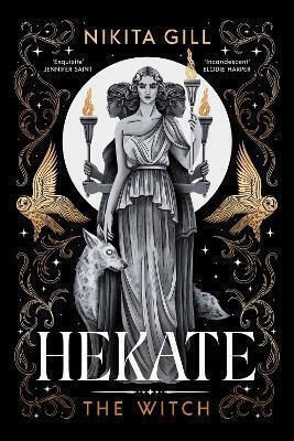 Hekate: The New Immersive, Electrifying Greek Retelling From Bestselling Poet Nikita Gill Simon & Schuster Ltd Hekate: The New Immersive, Electrifying Greek Retelling From Bestselling Poet Nikita Gill Simon & Schuster Ltd
