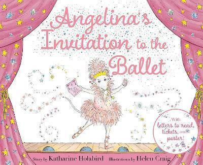 Angelina's Invitation To The Ballet Katharine Holabird