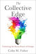The Collective Edge: Unlocking The Secret Power...
