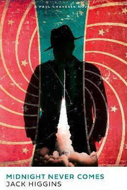 Midnight Never Comes (paul Chavasse Series, Book 4) Jack Higgins Harpercollins Midnight Never Comes (paul Chavasse Series, Book 4) Jack Higgins Harpercollins