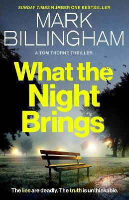 What The Night Brings: The Most Shocking, Gripping Tom Thorne Thriller