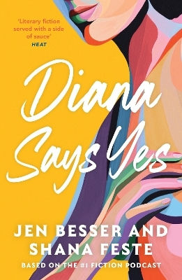 Diana Says Yes (dirty Diana, Book 3) Jen Besser Harpercollins