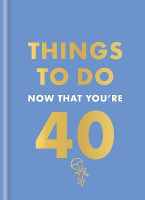 Things To Do Now That You're 40 Hamlyn Hamlyn
