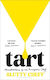 Tart Misadventures Of An Anonymous Chef The Sunday Times Bestseller Slutty Cheff