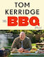 The Bbq Book The Ultimate Recipes For Your Outdoor Grill The Sunday Times Bestseller Tom Kerridge Absolute