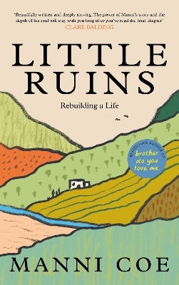 Little Ruins Rebuilding A Life Manni Coe