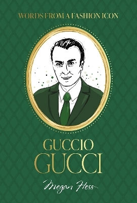 Words From A Fashion Icon Guccio Gucci Megan Hess