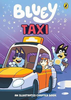 Bluey: Taxi: An Illustrated Chapter Book Bluey Puffin