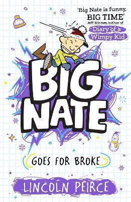 Big Nate Goes For Broke (big Nate, Book 4) Lincoln Peirce Harpercollins