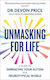 Unmasking For Life: A Guide To Embracing Your Autism In A Neurotypical World Devon Price Monoray