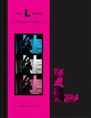 The L Word: A Photographic Journal Jennifer Beals Weldon Owen, Incorporated The L Word: A Photographic Journal Jennifer Beals Weldon Owen, Incorporated