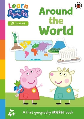 Learn With Peppa Around The World Sticker Book Peppa Pig