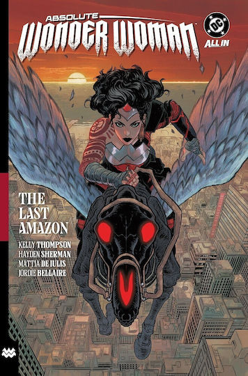 Absolute Wonder Woman Vol 1 The Last Amazon, Last Amazon HC Absolute Wonder Woman Vol 1 The Last Amazon, Last Amazon HC
