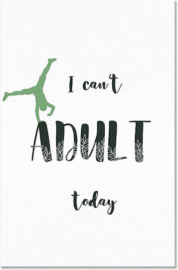 Canvas I Can't Adult Today Vertical 40x60