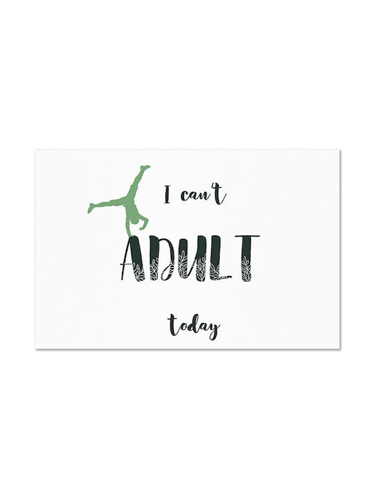 Καμβάς I Can't Adult Today Οριζόντιο 100χ75