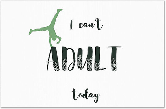 Canvas I Can't Adult Today Horizontal 90x60