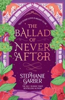 The Ballad Of Never After : Step Into A World Of Fairytales And Magic With The Second Book In The Global Bestselling Once Upon A Broken Heart Series - Orion - Paperback The Ballad Of Never After : Step Into A World Of Fairytales And Magic With The Second Book In The Global Bestselling Once Upon A Broken Heart Series - Orion - Paperback