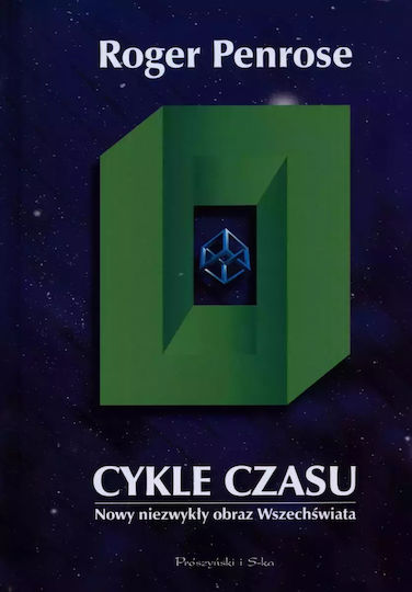 Cykle Czasu. Nowy Niezwykły Obraz Wszechświata