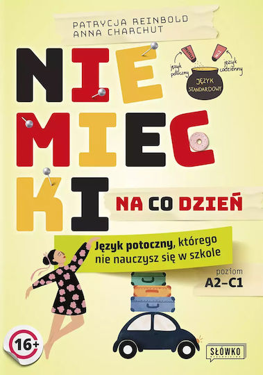Niemiecki Na Co Dzień. Język Potoczny, Którego Nie Nauczysz Się W Szkole