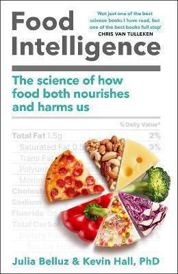 Food Intelligence: The Science Of How Food Both Nourishes And Harms Us Julia Belluz Wildfire