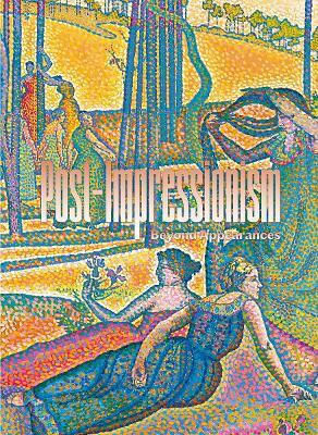 Post-impressionism: Beyond Appearances Editions Skira Paris